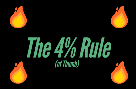 The 4% Rule (of Thumb)