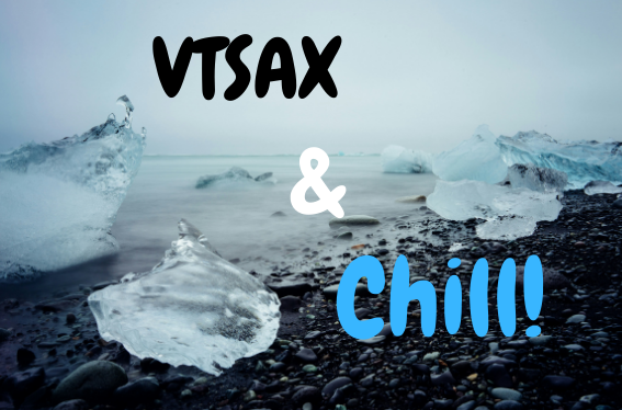 VTSAX and Chill