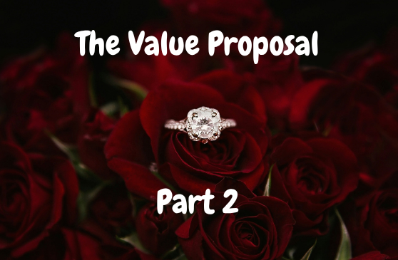 The Value Proposal (Part 2)